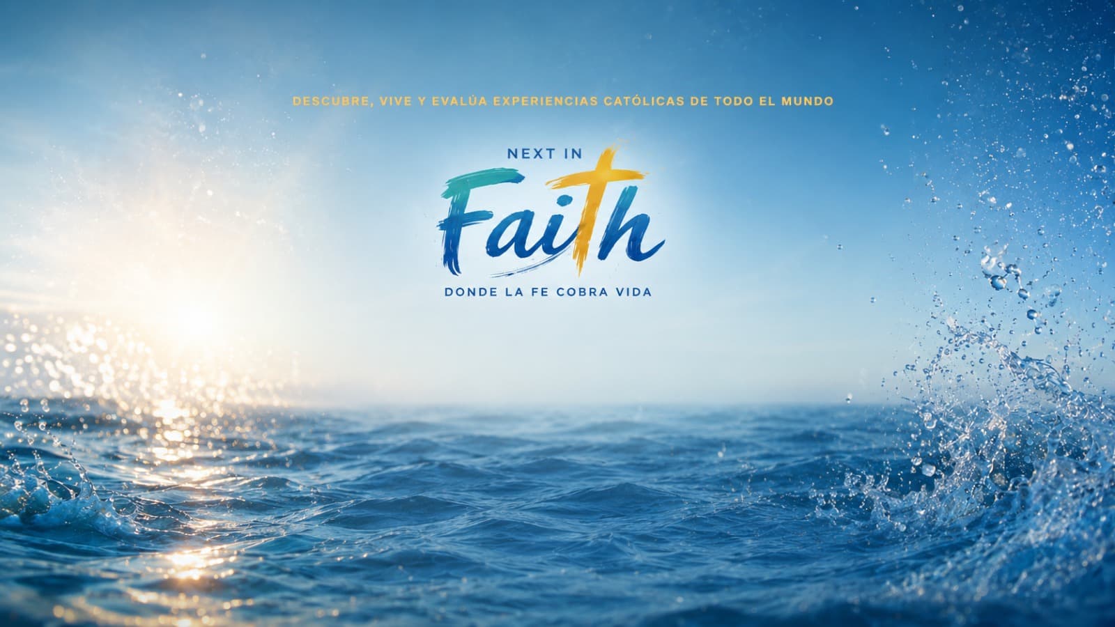 Next In Faith — Donde la fe cobra vida